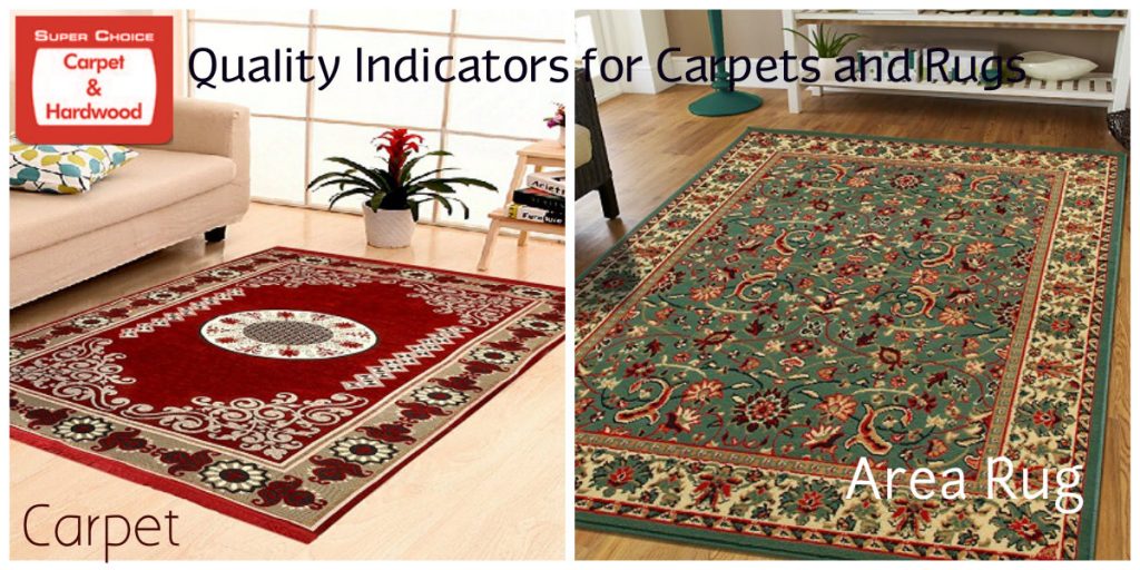 Quality Indicators for Carpets and Rugs Super Choice Carpet & Hardwood