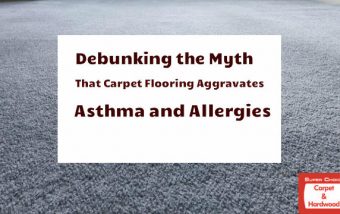 Debunking the Myth That Carpet Flooring Aggravates Asthma and Allergies