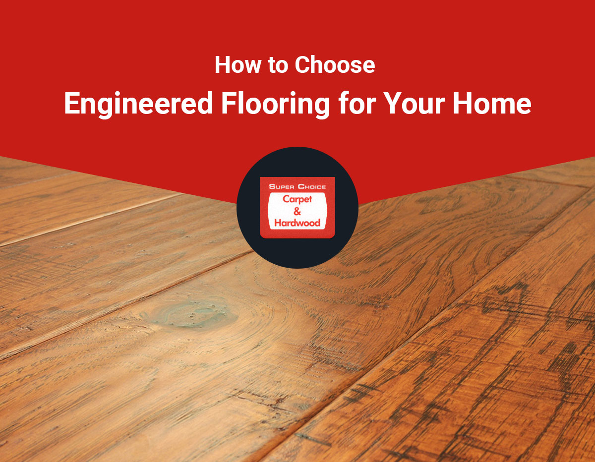 How to Choose the Right Engineered Flooring in Mississauga Super