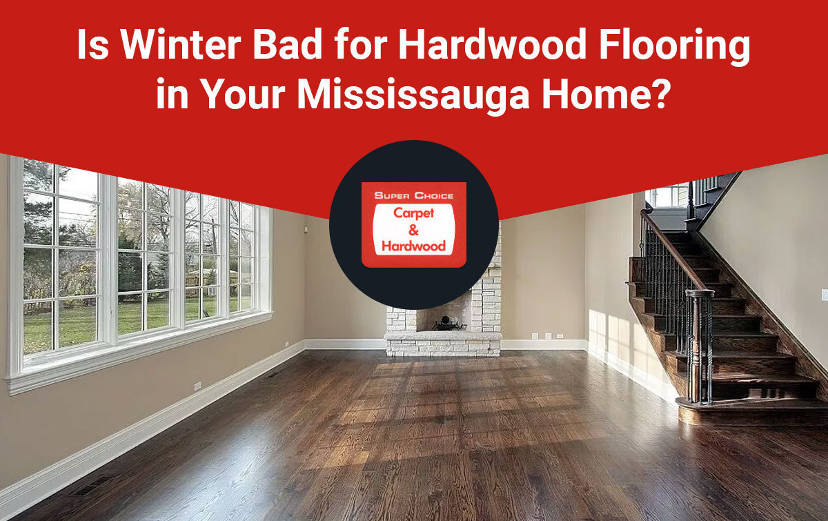 Is-Winter-Bad-for-Hardwood-Flooring-in-Your-Mississauga-Home