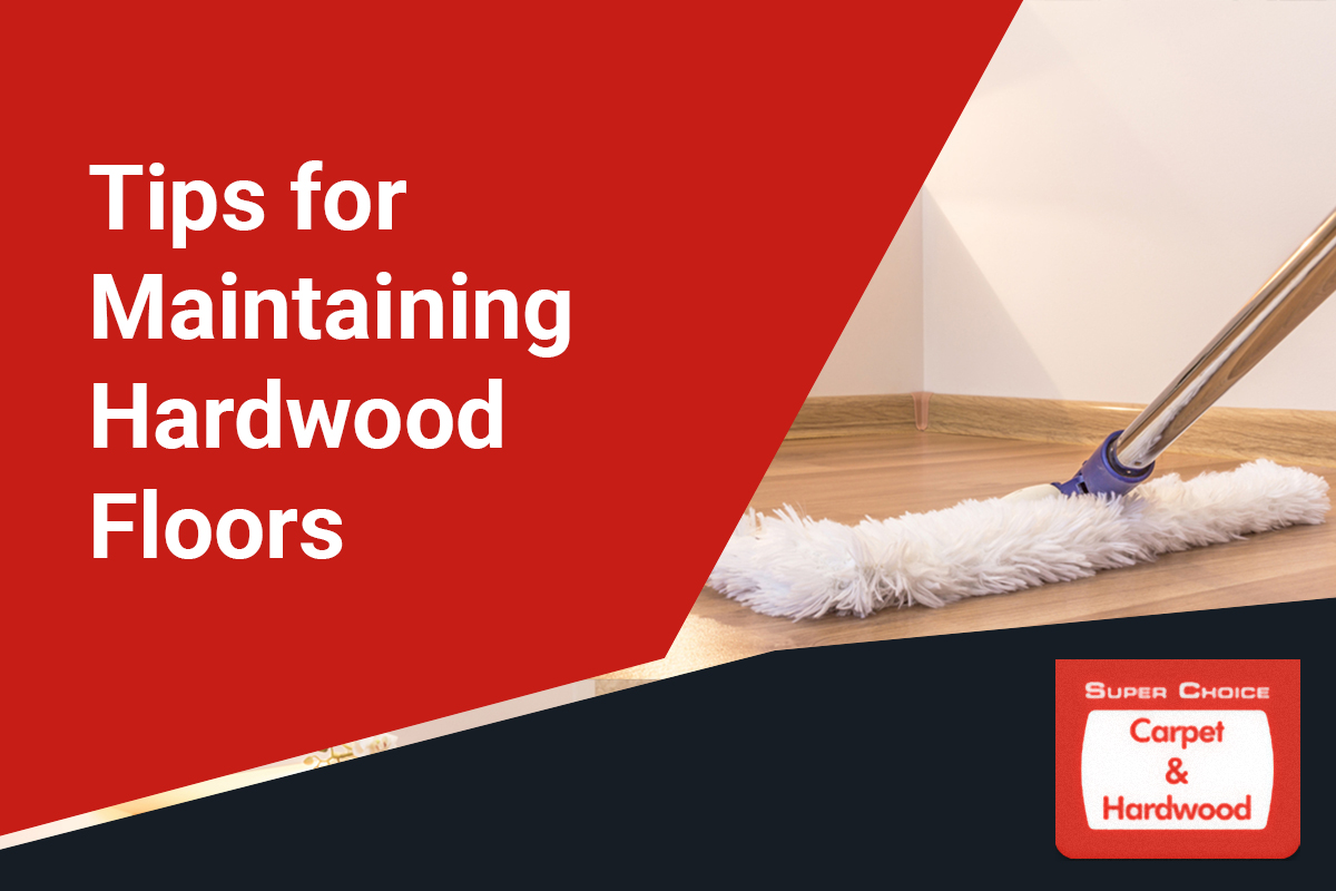 Tips for Maintaining Hardwood Floors